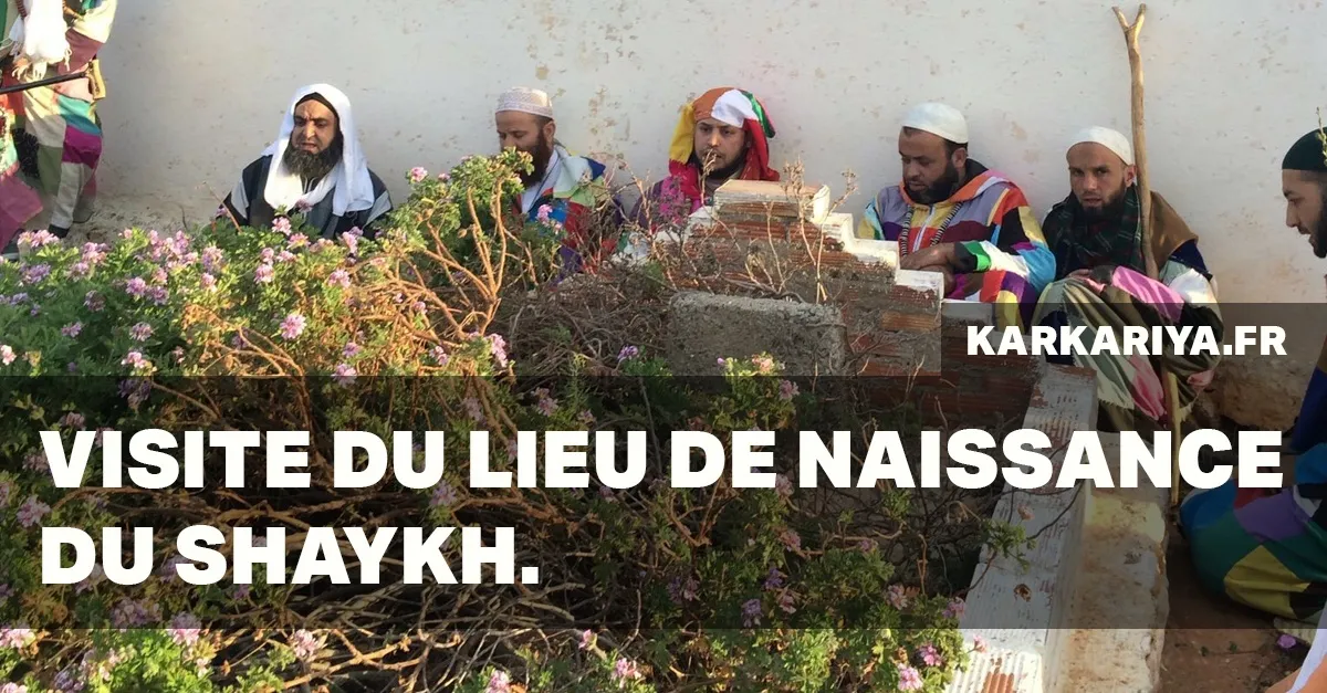 Visite du lieu de naissance de sidi shaykh (zawiya de sidi moulay Tahîr) - Soufisme
